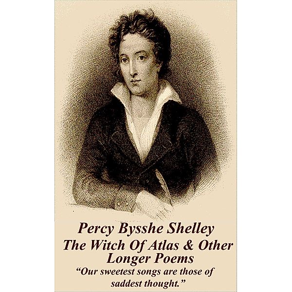 The Witch Of Atlas & Other Longer Poems, Percy Bysshe Shelley