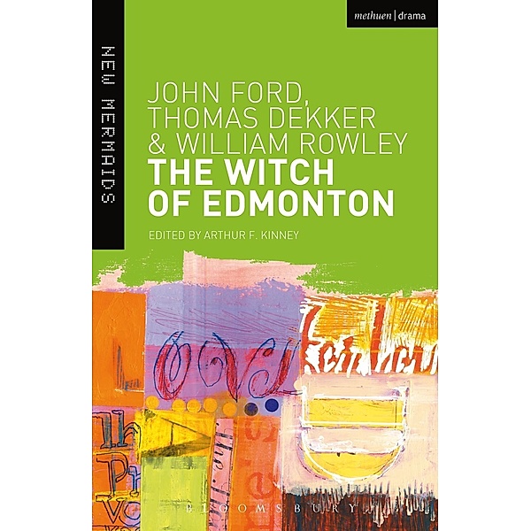 The Witch of Edmonton / New Mermaids, John Ford, Thomas Dekker, William Rowley