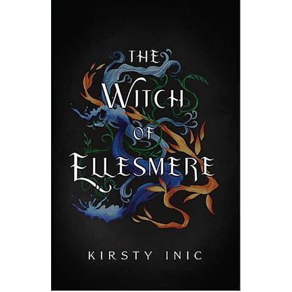 The Witch of Ellesmere / Kirsty Inic, Kirsty Inic