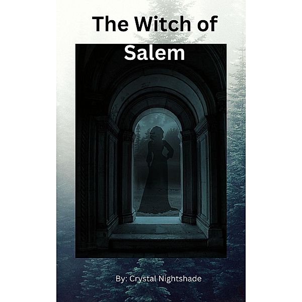 The Witch of Salem, Crystal Nightshade
