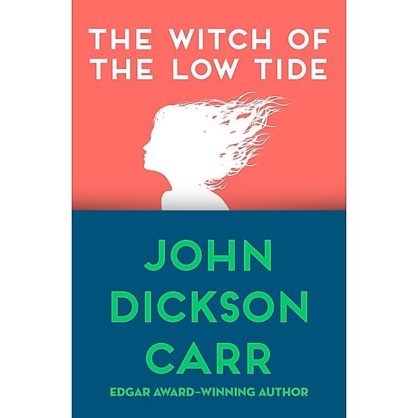 The Witch of the Low Tide, John Dickson Carr