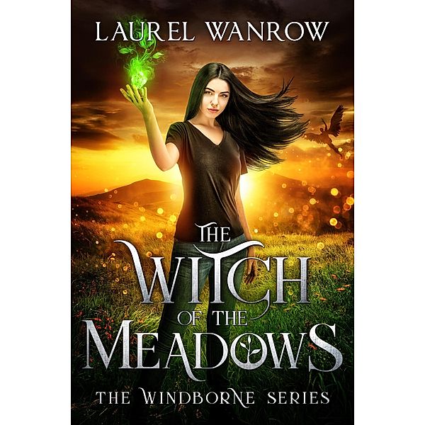 The Witch of the Meadows (The Windborne, #1) / The Windborne, Laurel Wanrow