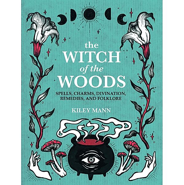 The Witch of The Woods, Kiley Mann