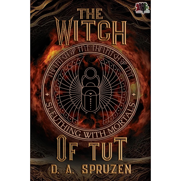 The Witch of Tut (Sleuthing with Mortals, #2) / Sleuthing with Mortals, D. A. Spruzen