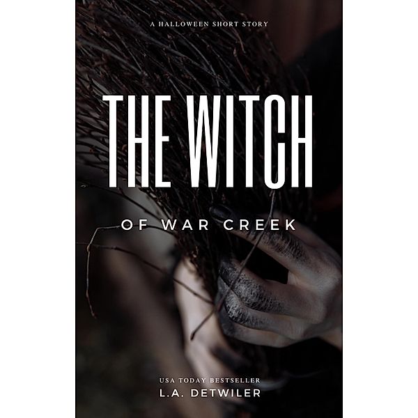 The Witch of War Creek, L. A. Detwiler