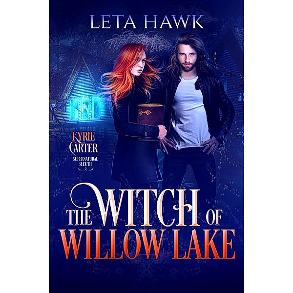 The Witch of Willow Lake (Kyrie Carter: Supernatural Sleuth) / Kyrie Carter: Supernatural Sleuth, Leta Hawk