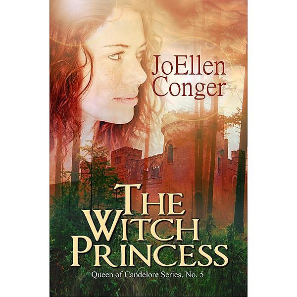 The Witch Princess (The Queen of Candelor Series, #5) / The Queen of Candelor Series, Joellen Conger