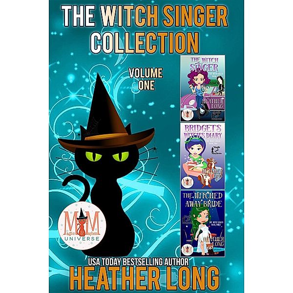 The Witch Singer Collection: Magic and Mayhem Universe, Heather Long