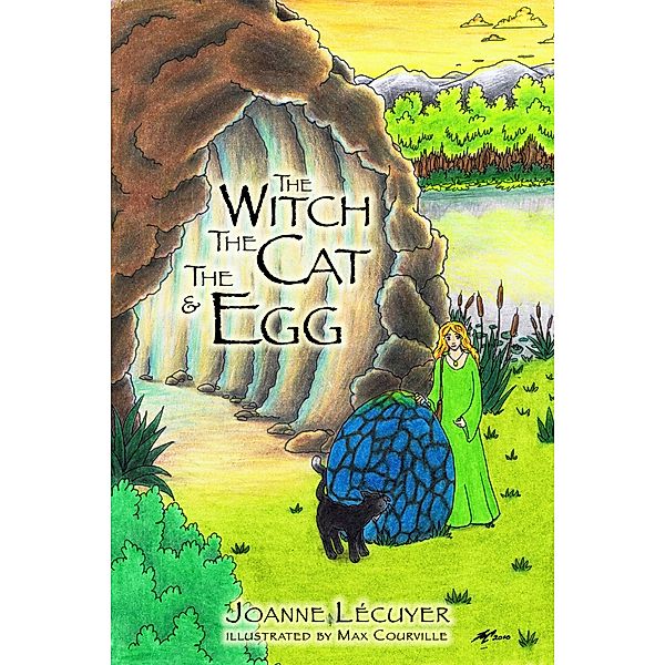 The Witch, the Cat and the Egg (The Witch and the Cat, #1) / The Witch and the Cat, Joanne Lecuyer