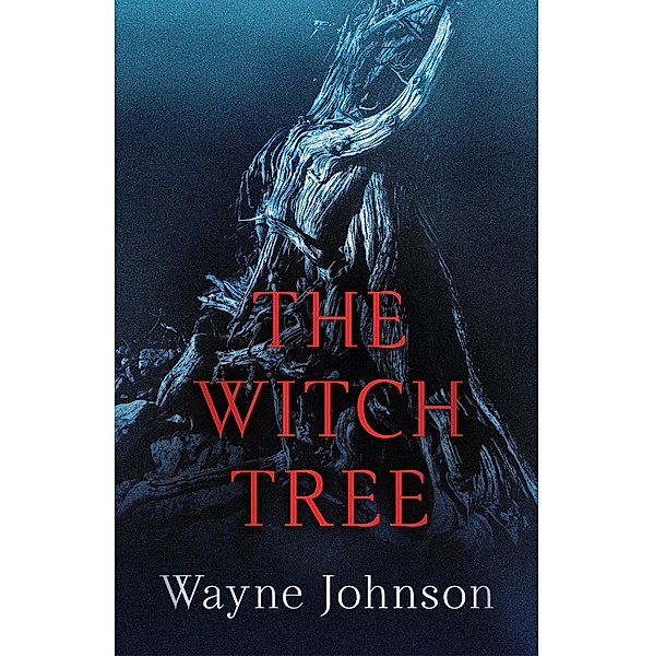 The Witch Tree / Buck Fineday Bd.2, Wayne Johnson