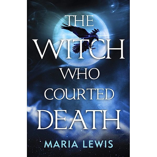 The Witch Who Courted Death, Maria Lewis
