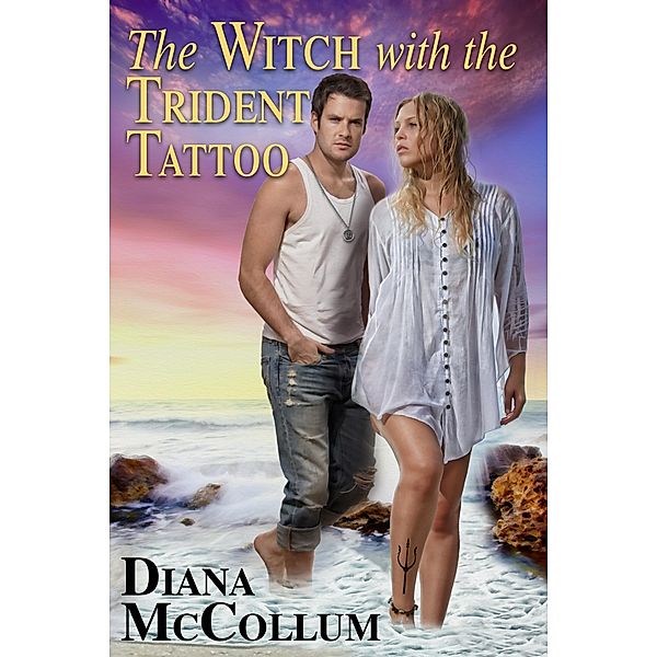 The Witch with the Trident Tattoo (The Coastal Coven, #1) / The Coastal Coven, Diana McCollum