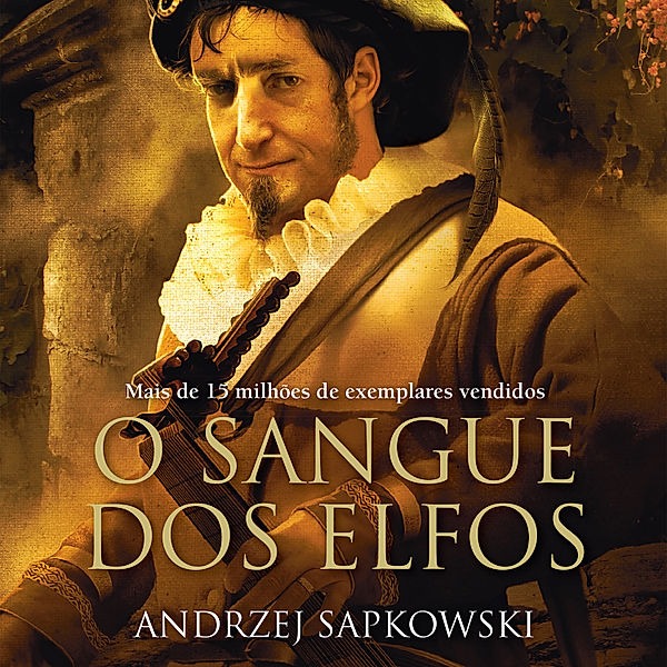 THE WITCHER: A Saga do Bruxo Geralt de Rívia - 3 - O Sangue dos Elfos, Andrzej Sapkowski