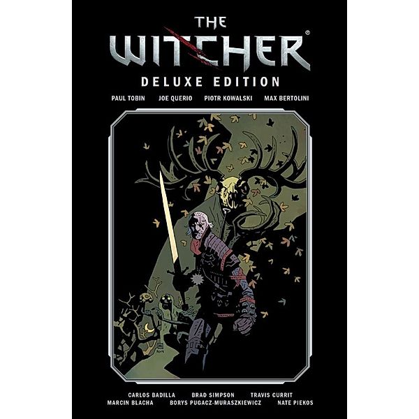 The Witcher Deluxe Edition.Bd.1, Paul Tobin, Joe Querio, Piotr Kowalski, Max Bertolini, Borys Pugacz-Muraszkiewicz, Karolina Stachyra, Travis Currit