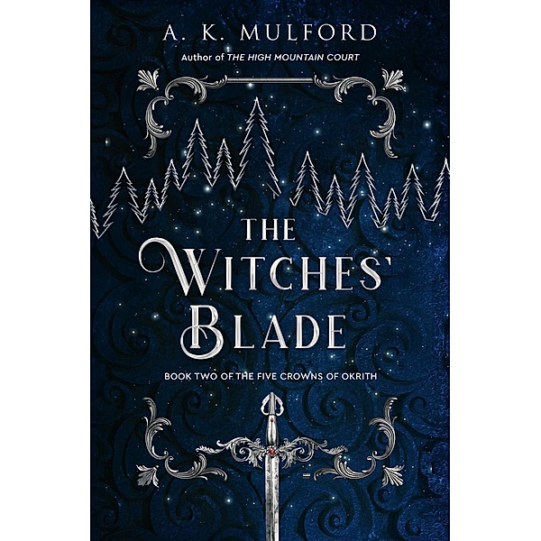 The Witches' Blade / The Five Crowns of Okrith Bd.2, A. K. Mulford