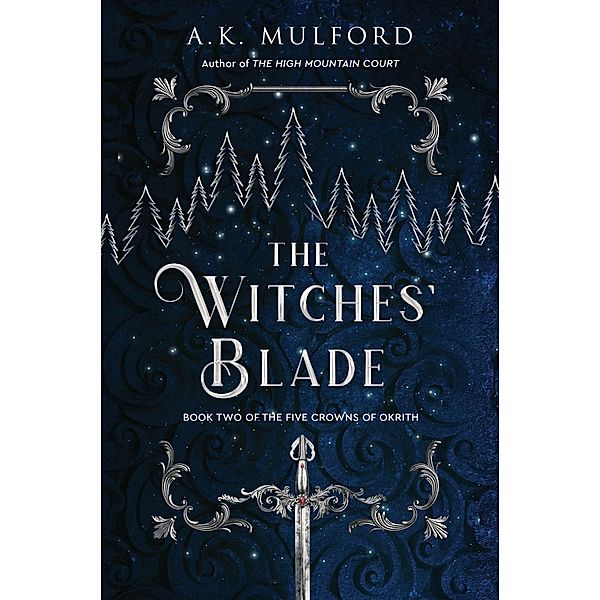 The Witches' Blade / The Five Crowns of Okrith Bd.2, A. K. Mulford