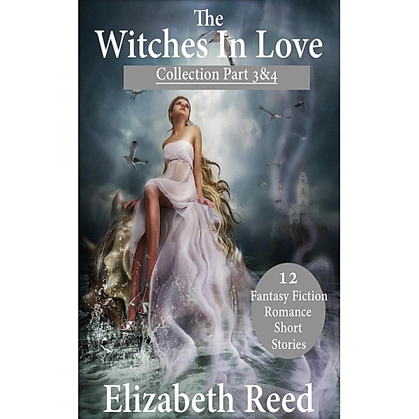 The Witches in Love Collection Part 3 & 4, Elizabeth Reed