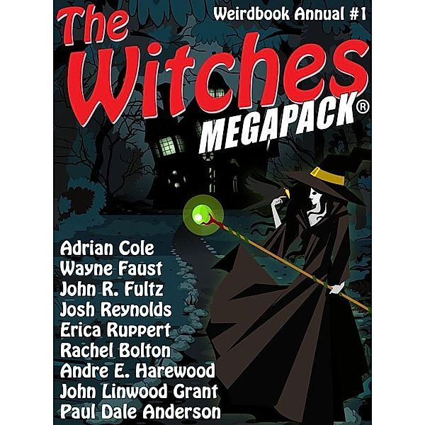 The Witches MEGAPACK®: Weirdbook Annual #1 / Wildside Press, Doug Draa, Adrian Cole, Paul Dale Anderson, L. F. Falconer