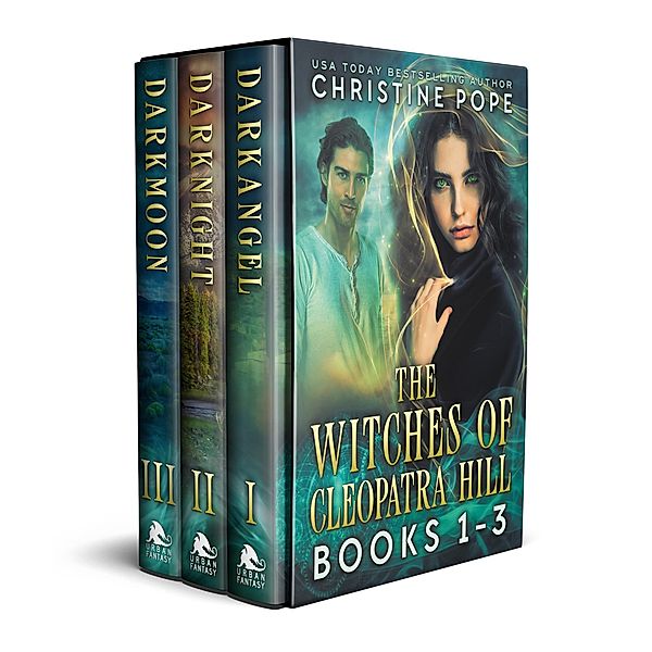 The Witches of Cleopatra Hill, Books 1-3: Darkangel, Darknight, and Darkmoon / The Witches of Cleopatra Hill, Christine Pope