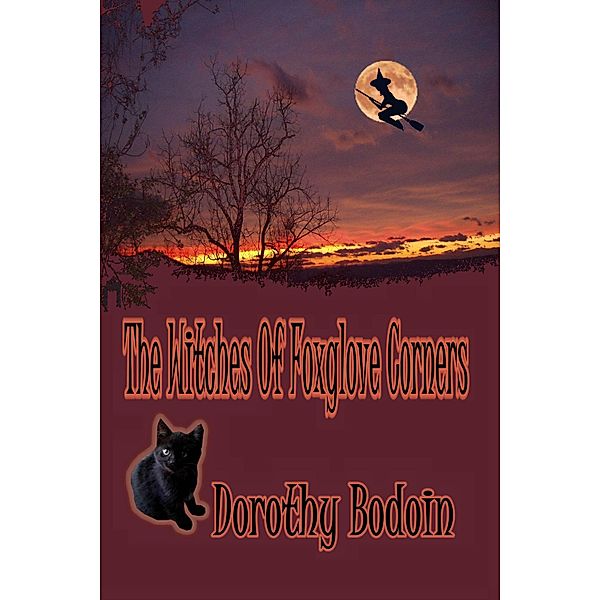 The Witches of Foxglove Corners (A Foxglove Corners Mystery, #5) / A Foxglove Corners Mystery, Dorothy Bodoin