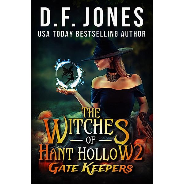 The Witches of Hant Hollow 2 / The Witches of Hant Hollow, D. F. Jones