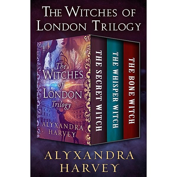 The Witches of London Trilogy / The Witches of London Trilogy, Alyxandra Harvey