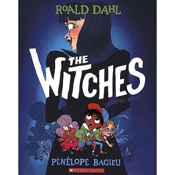 The Witches: The Graphic Novel, Roald Dahl, Penelope Bagieu