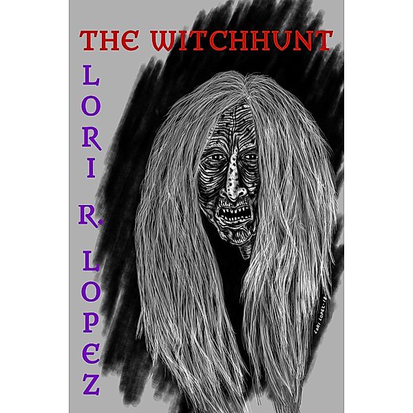 The Witchhunt, Lori R. Lopez