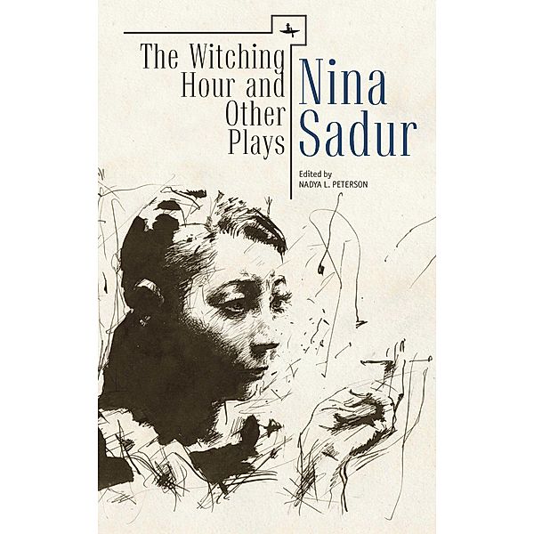 The Witching Hour and Other Plays by Nina Sadur, Nina Sadur