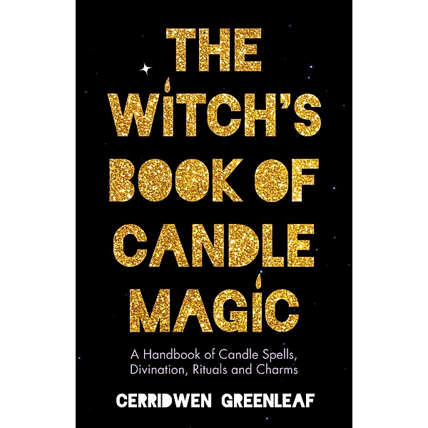The Witch's Book of Candle Magic, Cerridwen Greenleaf