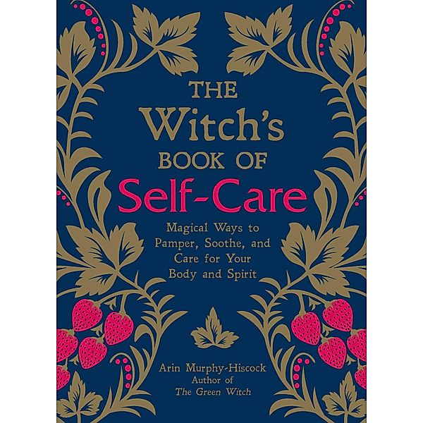 The Witch's Book of Self-Care, Arin Murphy-Hiscock