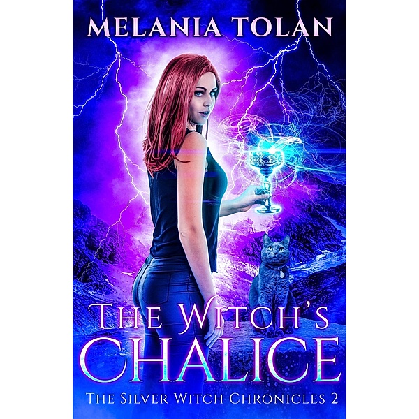 The Witch's Chalice (The Silver Witch Chronicles, #2) / The Silver Witch Chronicles, Melania Tolan