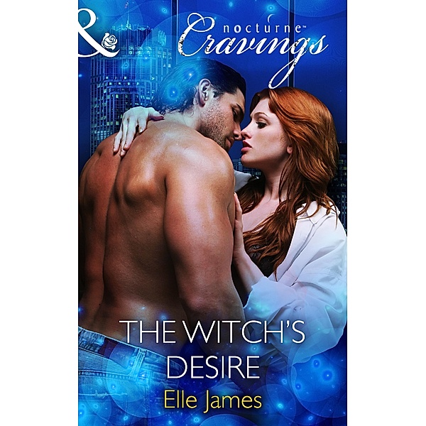 The Witch's Desire (Mills & Boon Nocturne Cravings) / Mills & Boon Nocturne Cravings, Elle James