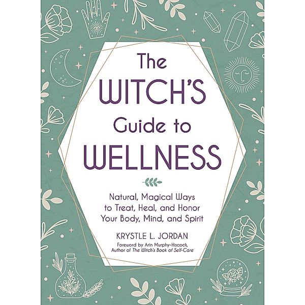 The Witch's Guide to Wellness, Krystle L. Jordan