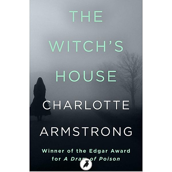 The Witch's House / mysteriouspress.com, Charlotte Armstrong