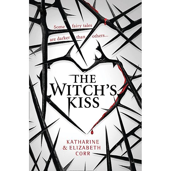 The Witch's Kiss (The Witch's Kiss Trilogy, Book 1) / HarperCollinsChildren'sBooks, Katharine Corr, Elizabeth Corr