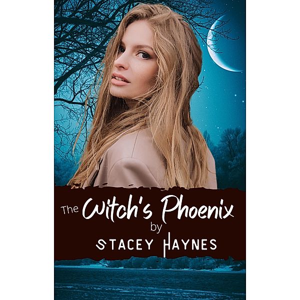 The Witch's Phoenix: Book 2 (Witch Secrets) / Witch Secrets, Stacey Haynes