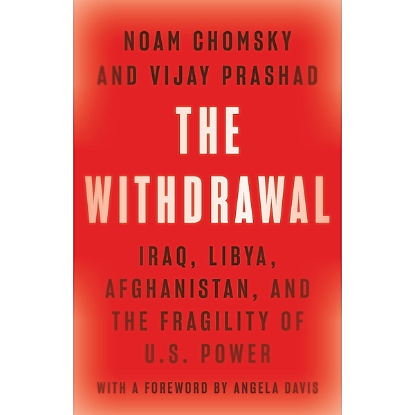 The Withdrawal, Noam Chomsky, Vijay Prashad