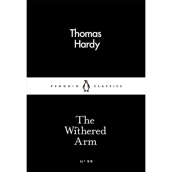 The Withered Arm / Penguin Little Black Classics, Thomas Hardy