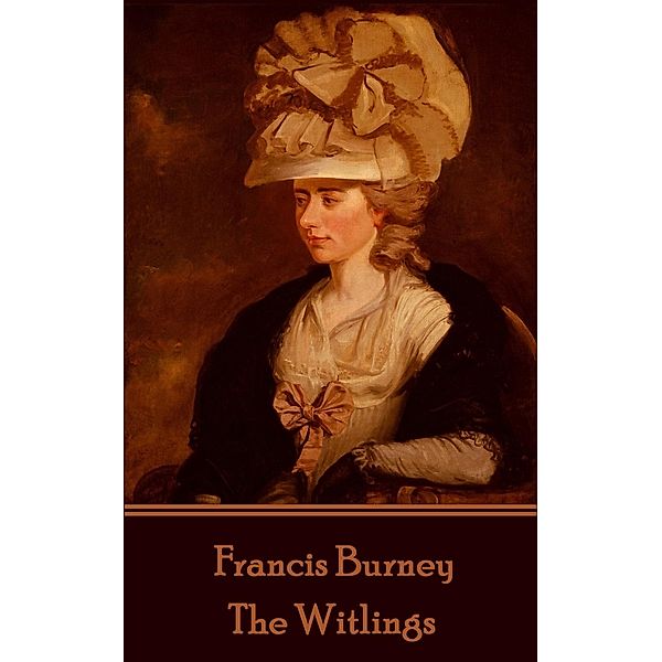 The Witlings, Frances Burney
