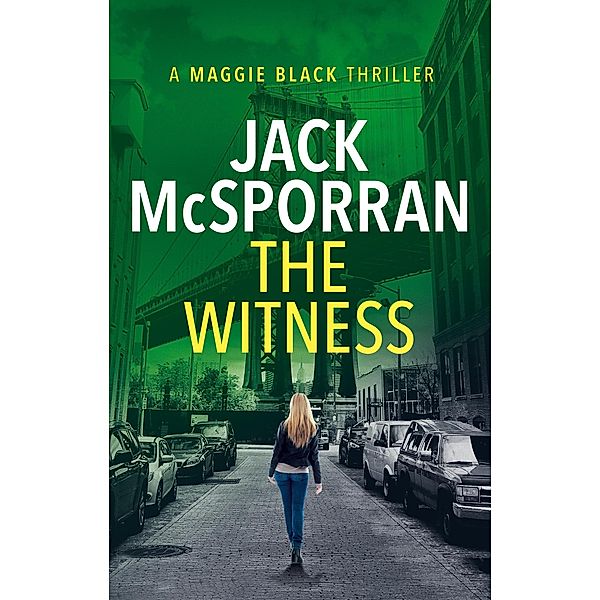 The Witness (Maggie Black Case Files, #2) / Maggie Black Case Files, Jack McSporran