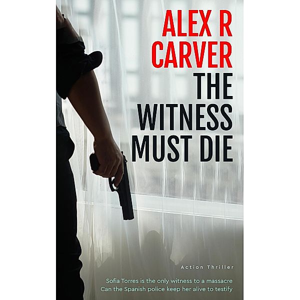 The Witness Must Die, Alex R Carver