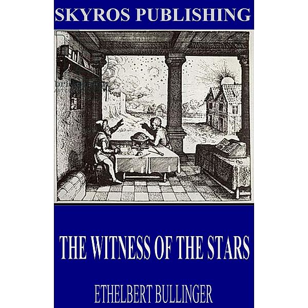 The Witness of the Stars, Ethelbert Bullinger