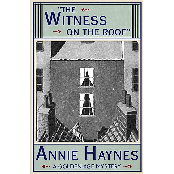 The Witness on the Roof, Annie Haynes