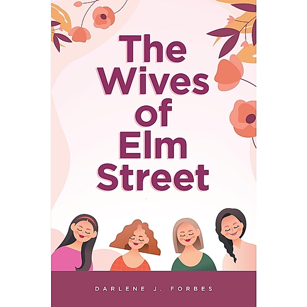 The Wives of Elm Street, Darlene J. Forbes