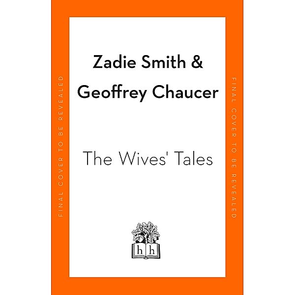 The Wives' Tales, Zadie Smith, Geoffrey Chaucer