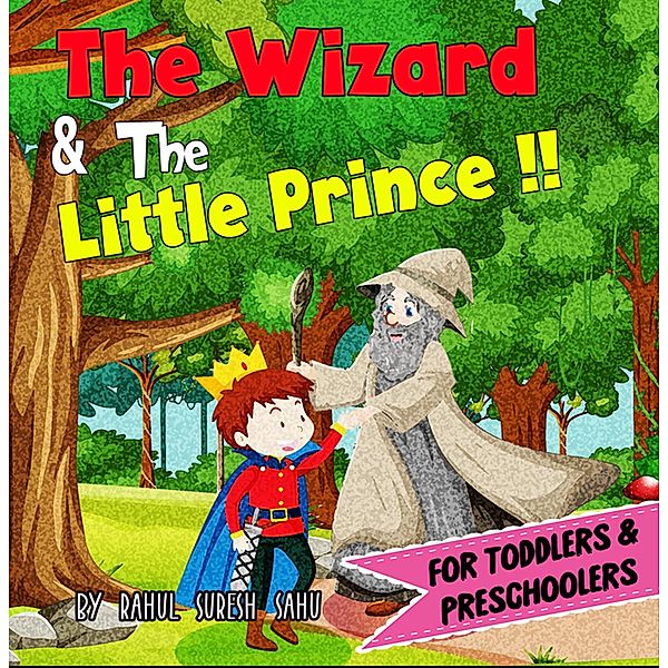 The Wizard and The Little Prince!! / The Wizard and The Little Prince!!, Rahul Suresh Sahu