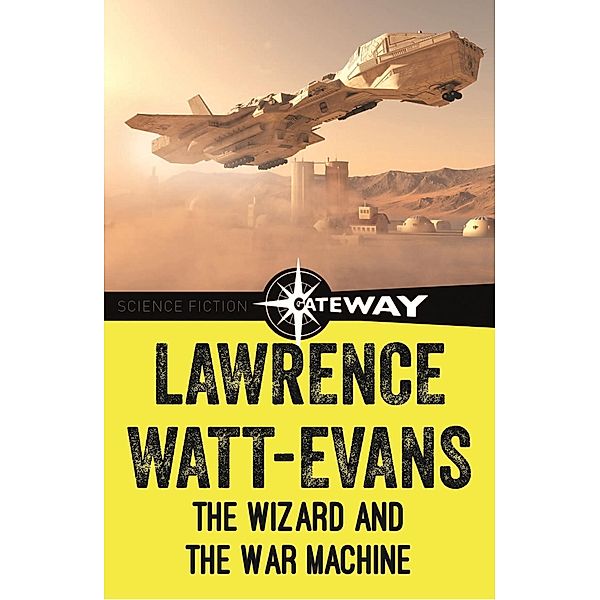 The Wizard and the War Machine / War Surplus Bd.1, Lawrence Watt-Evans