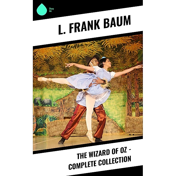 The Wizard of Oz - Complete Collection, L. Frank Baum