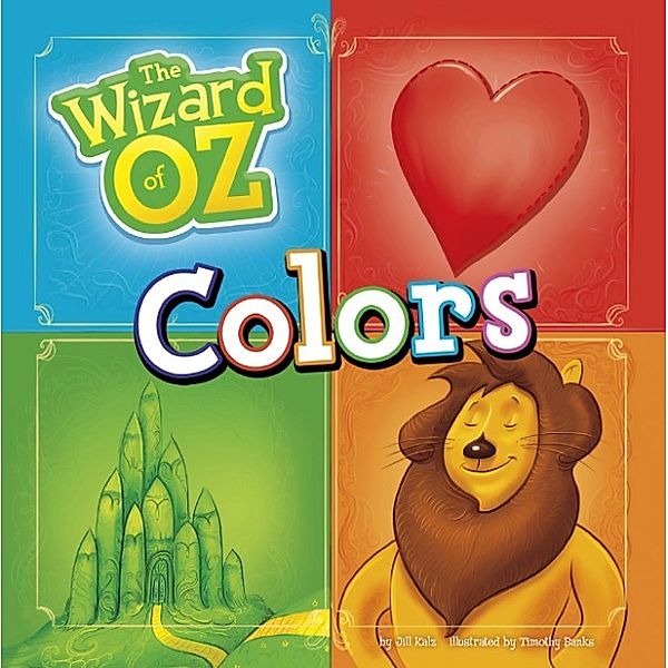 The Wizard of Oz: Wizard of Oz Colors, Jill Kalz